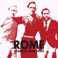 ROME - Flowers From Exile