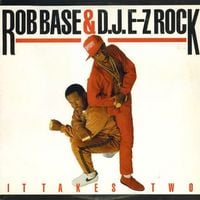 Rob Base & DJ E-Z Rock - It Takes Two