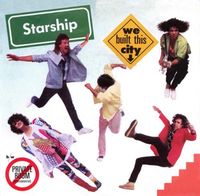 Starship - We Built This City