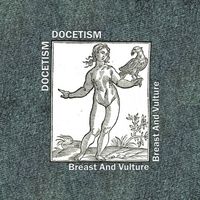 Docetism - Breast and Vulture