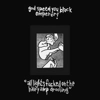 Godspeed You! Black Emperor - all lights fucked on the hairy amp drooling