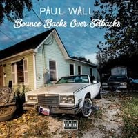 Paul Wall - Bounce Backs Over Setbacks