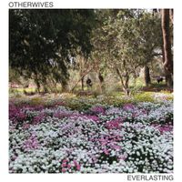 Otherwives - EVERLASTING