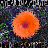 A Year In A Minute - Importer/Exporter - EP