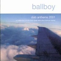 Ballboy - Club Anthems 2001