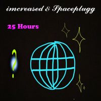 Imcreased - 25 Hours