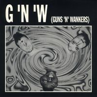 Guns'n Wankers - Guns 'n' Wankers