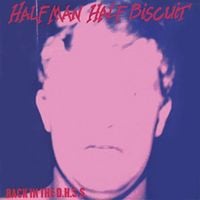 Half Man Half Biscuit - Back In The D.H.S.S