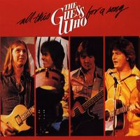 The Guess Who - All This for a Song