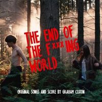 Graham Coxon - The End of the F*****g World (Original Songs and Score)