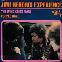 The Jimi Hendrix Experience - The Wind Cries Mary / Purple Haze