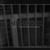 Shining - III: Angst - Självdestruktivitetens emissarie