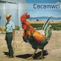 Cacamwci - Cacamwci