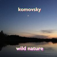 Komovsky - Wild nature
