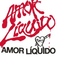 Amor L&iacute;quido - Amor L&iacute;quido