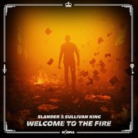 SLANDER & Sullivan King - Welcome To The Fire