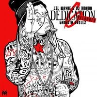 Lil Wayne & DJ Drama - Dedication 6 Reloaded: Gangsta Grillz
