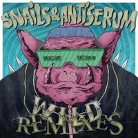 SNAILS & Antiserum - Wild (Remixes)