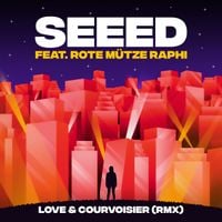 Seeed - Love & Couvoisier (RMX)