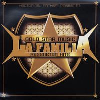 H&eacute;ctor el Father - Gold Star Music La Familia: Reggaeton Hits