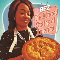 BEZ - The Altered States of America
