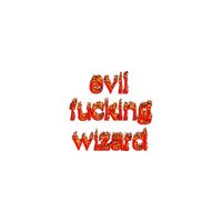 Cone Poem - Evil Fucking Wizard