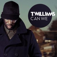 T. Williams - Can We