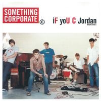 Something Corporate - If You C Jordan