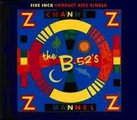 The B-52's - Channel Z