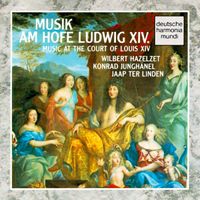 Konrad Jungh&auml;nel - Music at the Court of Louis Quatorze