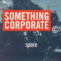 Something Corporate - Space