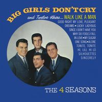 The Four Seasons - Big Girls Don't Cry and Twelve Others...
