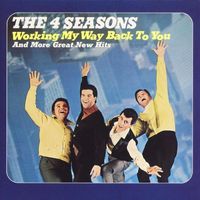 The Four Seasons - Working My Way Back to You and More Great New Hits