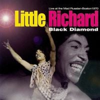 Little Richard - Black Diamond: Live at the Mad Russian - Boston 1970
