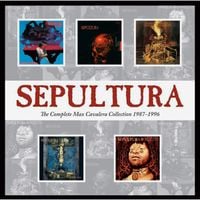 Sepultura - The Complete Max Cavalera Collection 1987-1996