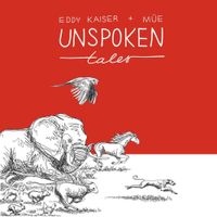 Eddy Kaiser - Unspoken Tales