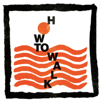 W. H. Lung - How To Walk