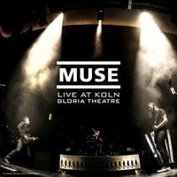 Muse - Live at Koln - Gloria Theatre