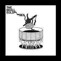 The Skull Eclipses - The Skull Eclipses