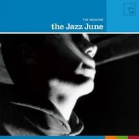 The Jazz June - The Medicine