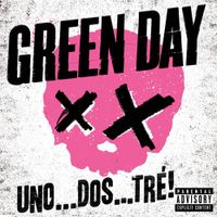 Green Day - Uno...Dos...Tr&eacute;!