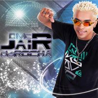MC Jair De Rocha - A Minha Amiga Fran