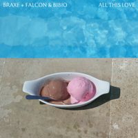 Braxe + Falcon - All This Love