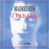 Madredeus - O Para&iacute;so