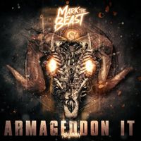 Mark The Beast - Armageddon It