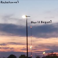 Rocketsauce3 - Has it Begun?