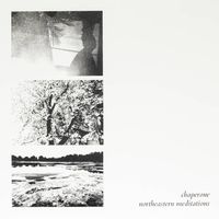 Chaperone - Northeastern Meditations