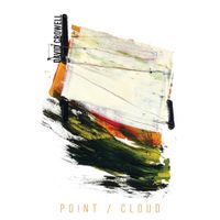 Daniel Lippel - David Crowell: Point / Cloud