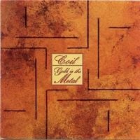 Coil - Gold is the Metal (With the Broadest Shoulders)