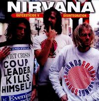 Nirvana - Outcesticide V: Disintegration